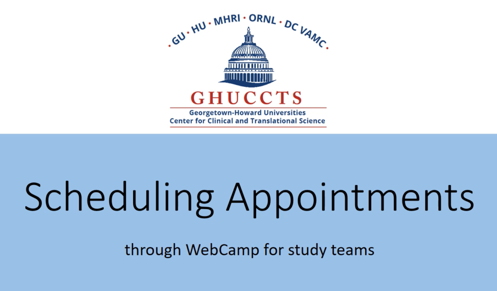 GHUCCTS Logo above a blue bar of text reading "Scheduling appointments through Web Camp for study teams"
